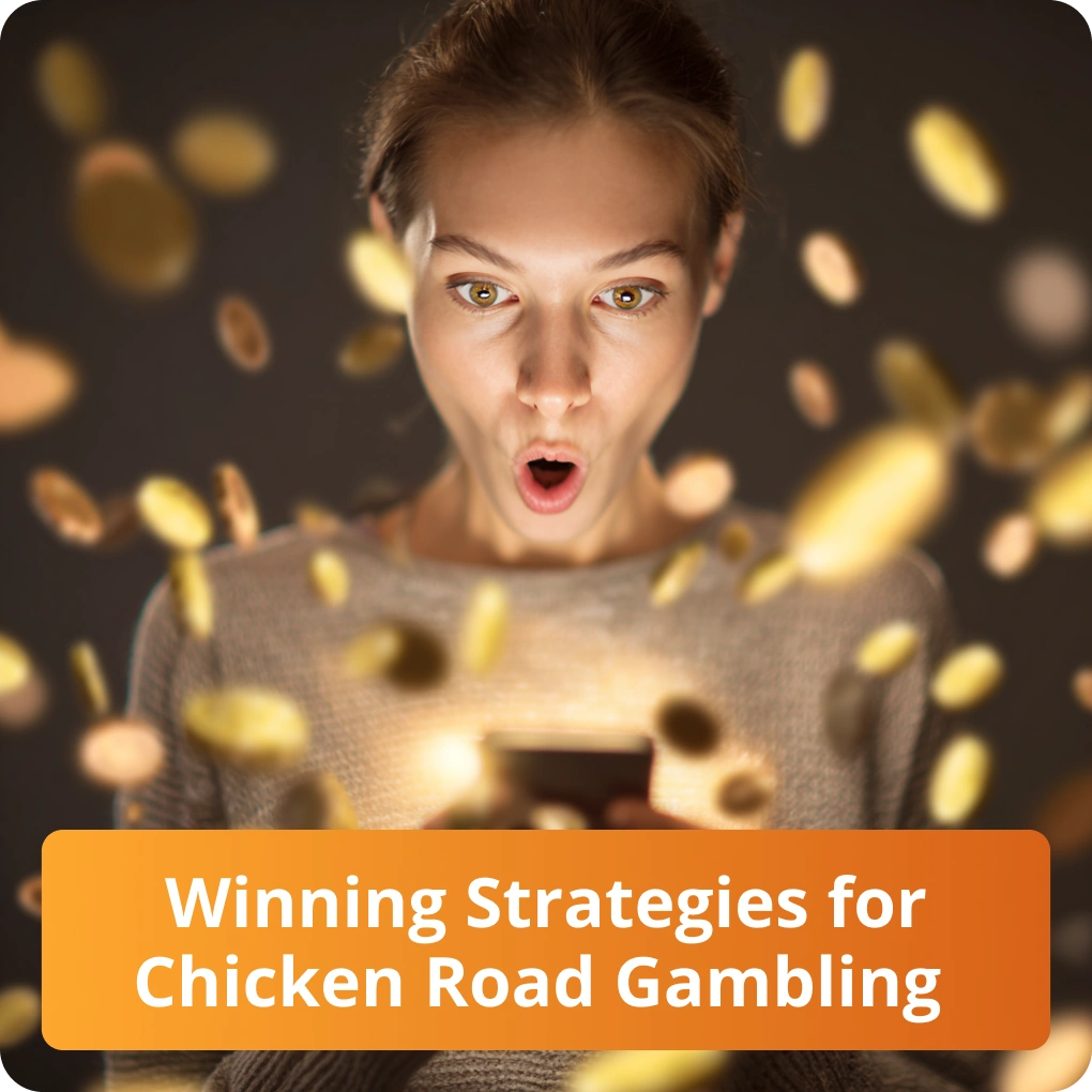 Winning Strategies for Chicken Road Gambling