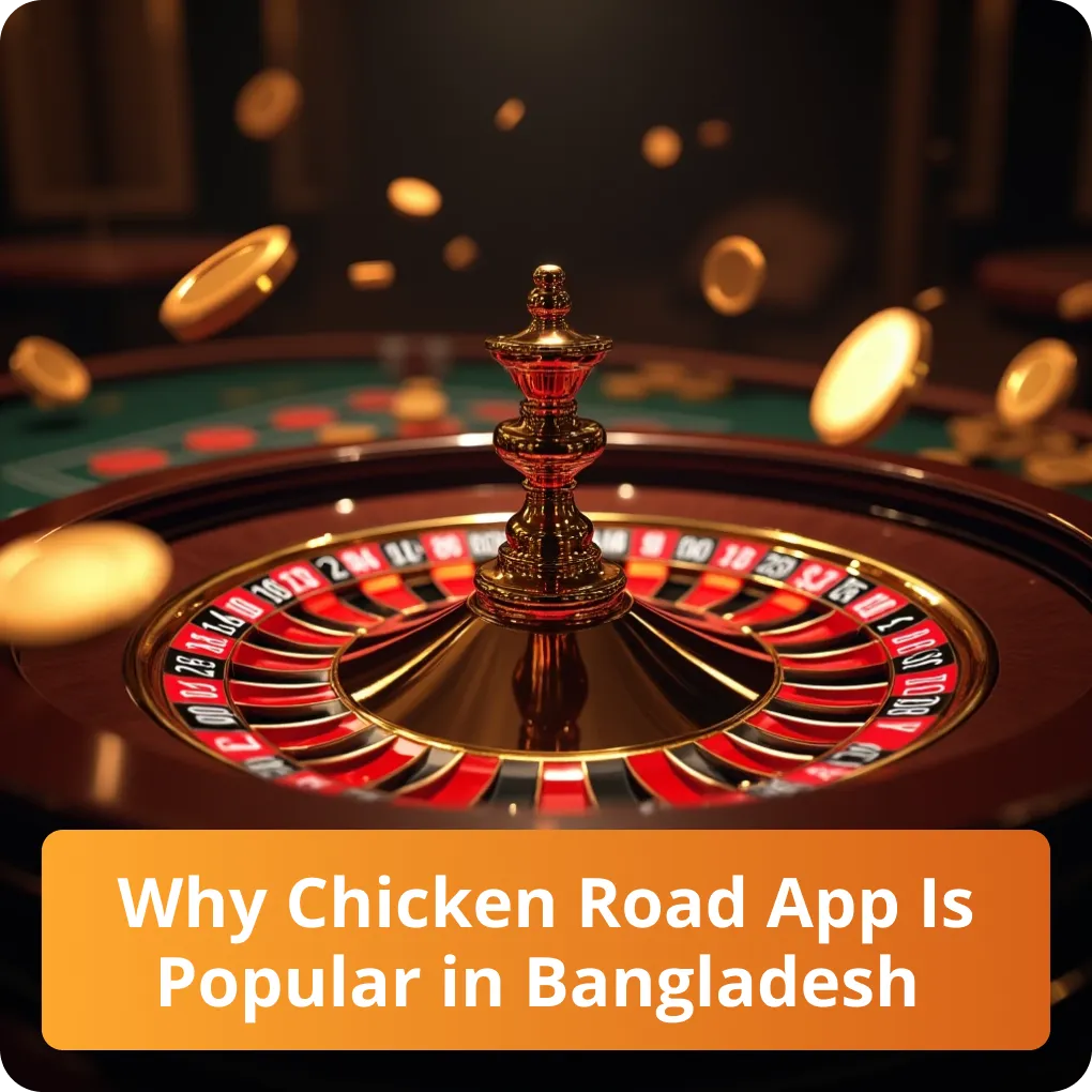 Why Chicken Road App Is Popular in Bangladesh